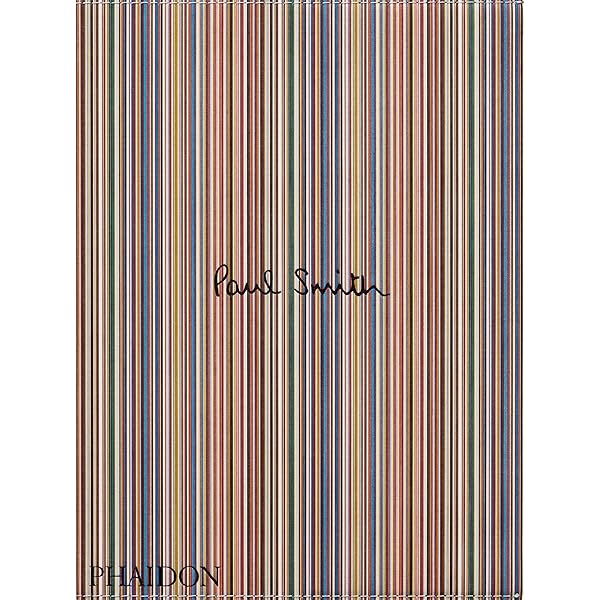 Paul Smith: You Can Find Inspiration in Everything - (And If You Paul Smith: You Can Find Inspiration in Everything - (And If You